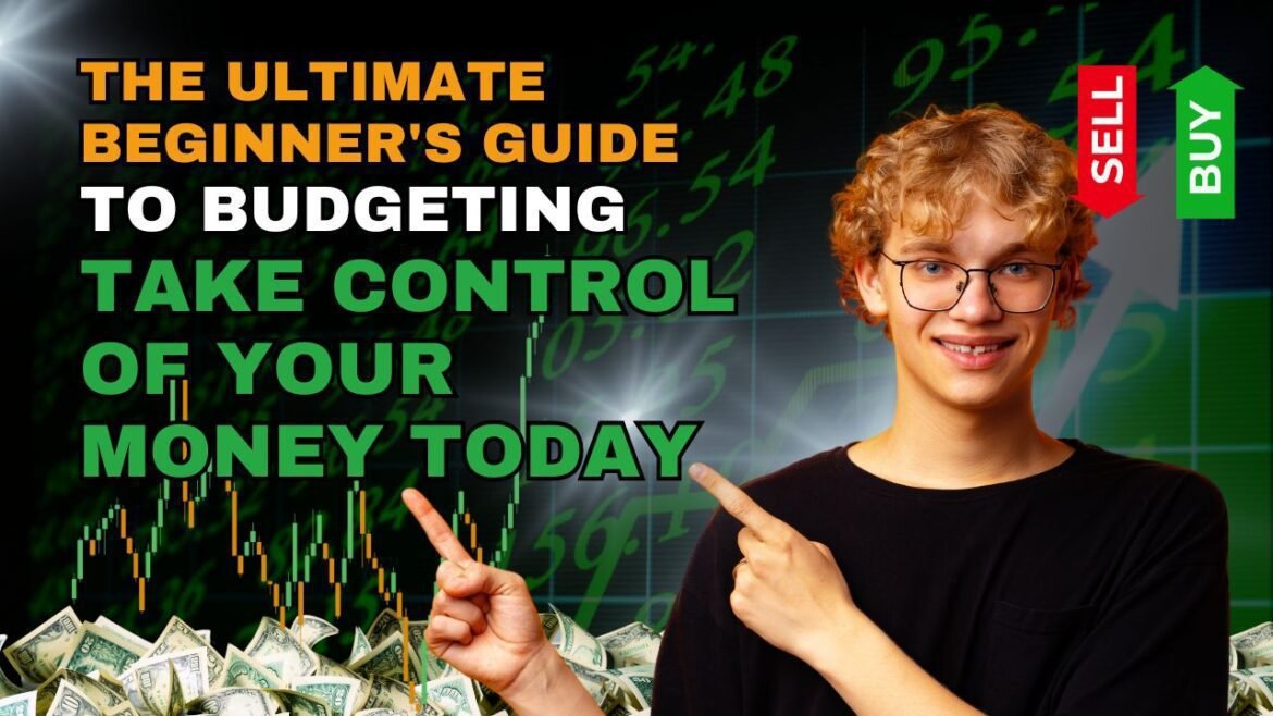 The Ultimate Beginner’s Guide to Budgeting: Take Control of Your Money Today