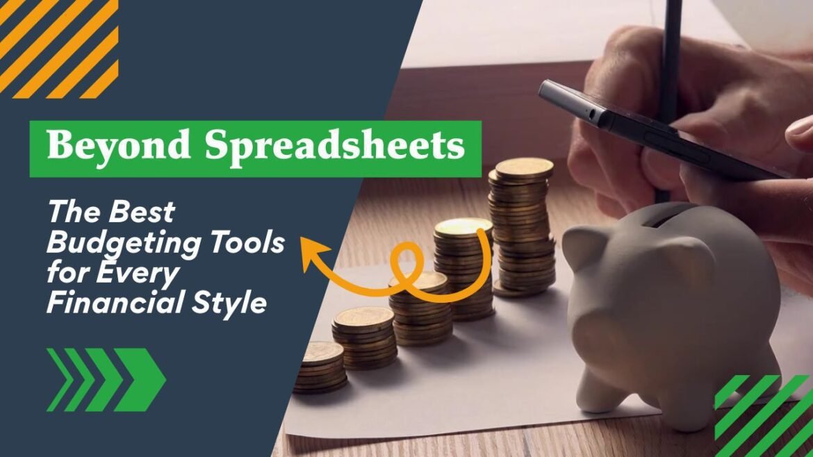 Beyond Spreadsheets- The Best Budgeting Tools for Every Financial Style best budgeting tools and apps