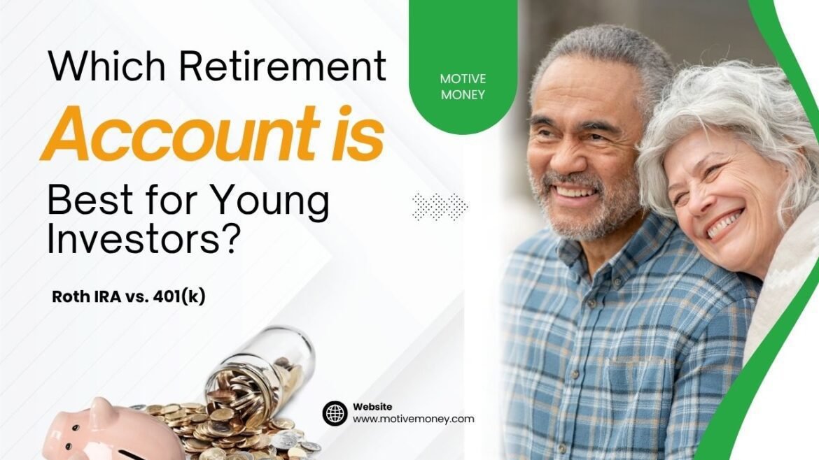Roth IRA vs. 401(k)- Which Retirement Account is Best for Young Investors? Roth IRA vs 401k for young investors