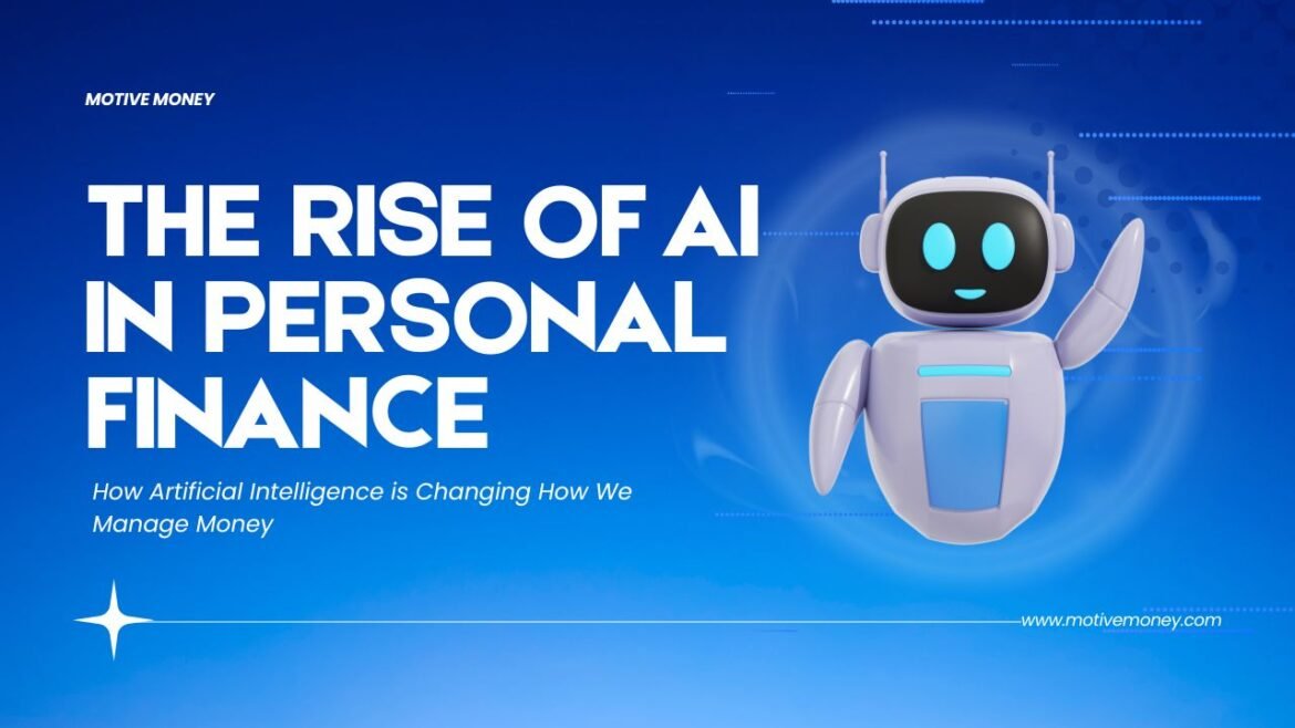 The Rise of AI in Personal Finance- How Artificial Intelligence is Changing How We Manage Money glowing AI brain icon connected to various financial symbols like charts, money, and credit cards