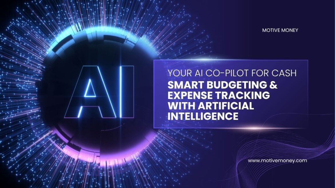 Your AI Co-Pilot for Cash- Smart Budgeting & Expense Tracking with Artificial Intelligence AI budgeting app dashboard